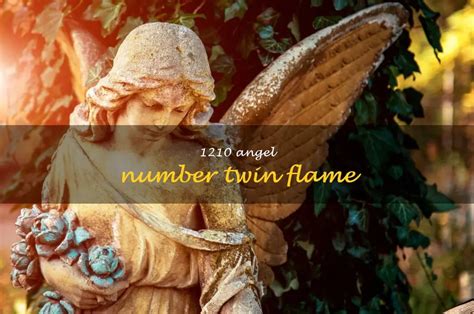 1210 angel number twin flame|1210 Angel number Meaning, twin flame & reasons。